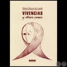 VIVENCIAS Y OTRAS COSAS - Autora: MARTA MEYER DE LANDO - Ao 2008